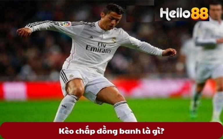 Kèo chấp đồng banh là gì?